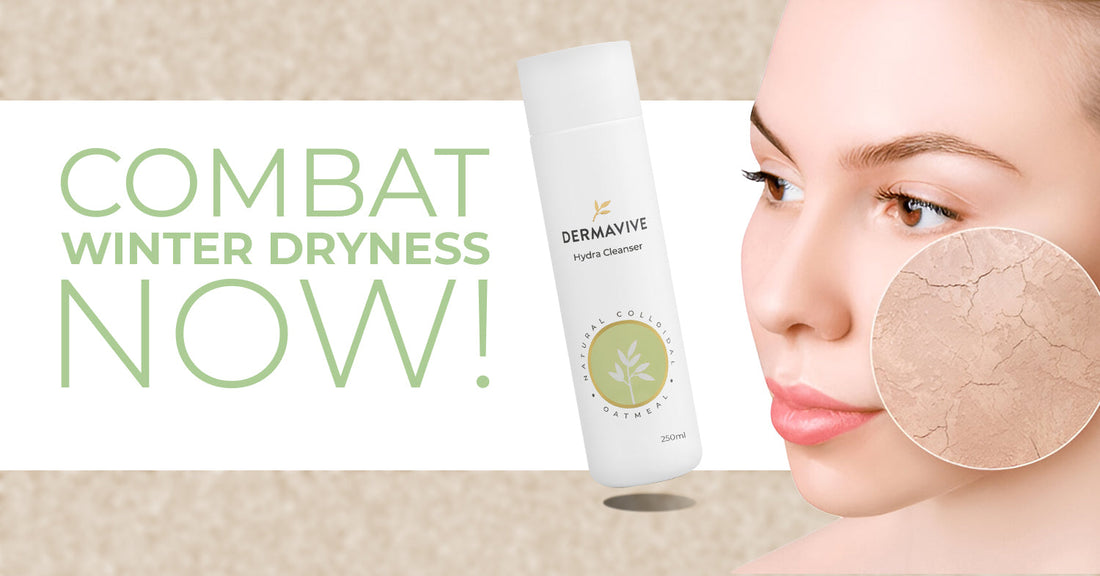 Why Dermavive Hydra Cleanser Is a Winter Essential for Dry & Sensitive Skin