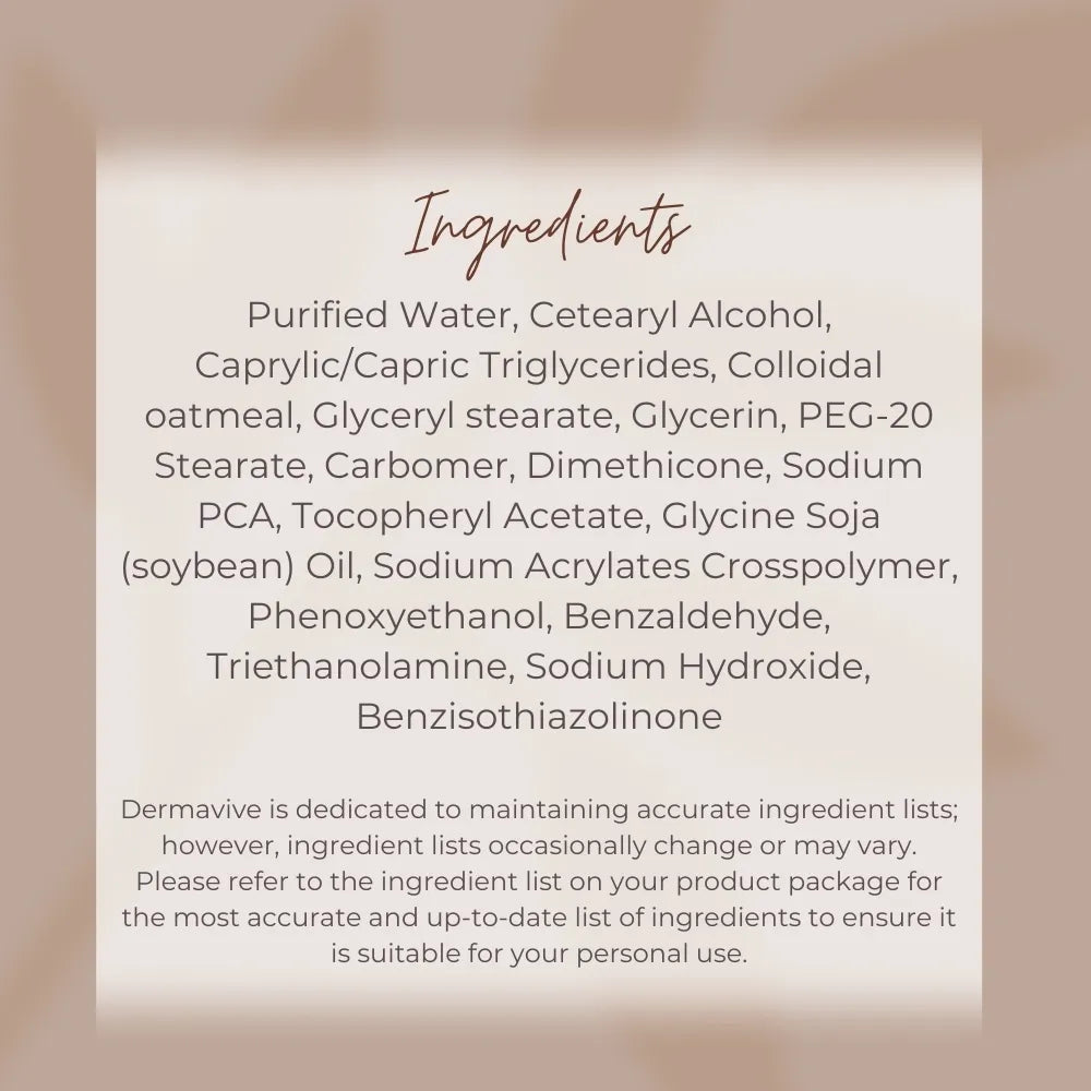  Dermavive Moisturizing Lotion provides deep hydration to keep your skin feeling soft, smooth, and healthy. This lightweight, oil-free formula absorbs quickly and won't clog pores. Perfect for daily use on all skin types.